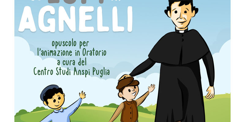 anspi puglia da lupi ad agnelli